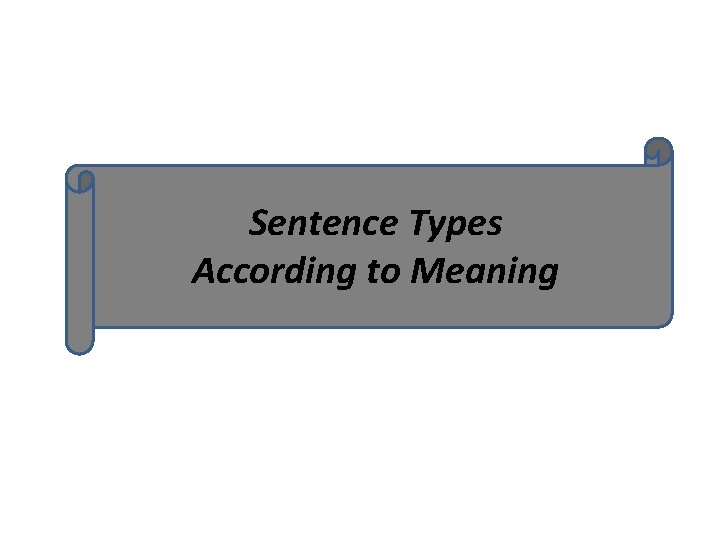 Sentence Types According to Meaning 