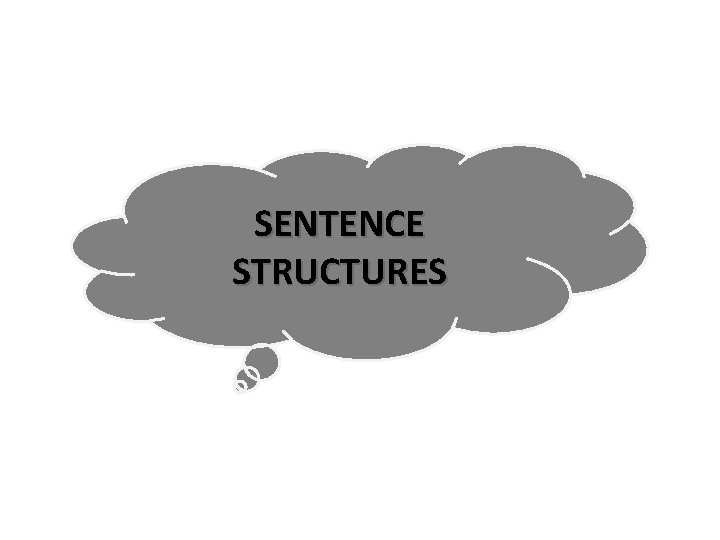 SENTENCE STRUCTURES 