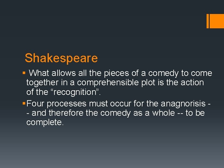 Shakespeare § What allows all the pieces of a comedy to come together in