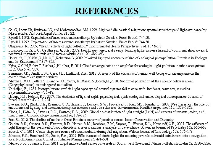 REFERENCES � Gal G, Loew ER, Rudstam LG, and Mohammadian AM. 1999. Light and