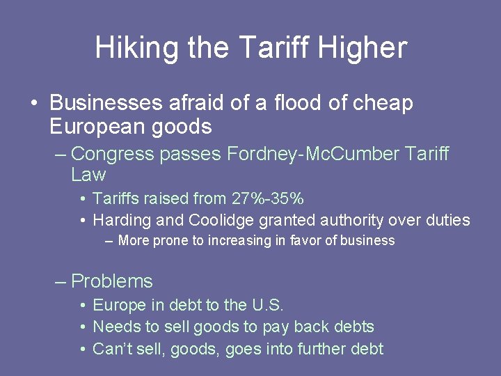 Hiking the Tariff Higher • Businesses afraid of a flood of cheap European goods