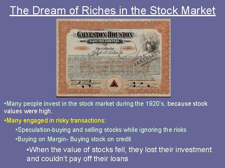 The Dream of Riches in the Stock Market • Many people invest in the