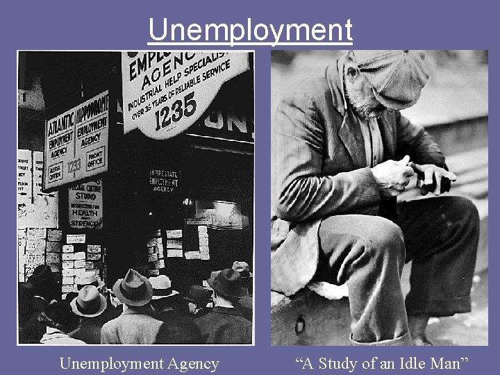 Unemployment Agency “A Study of an Idle Man” 