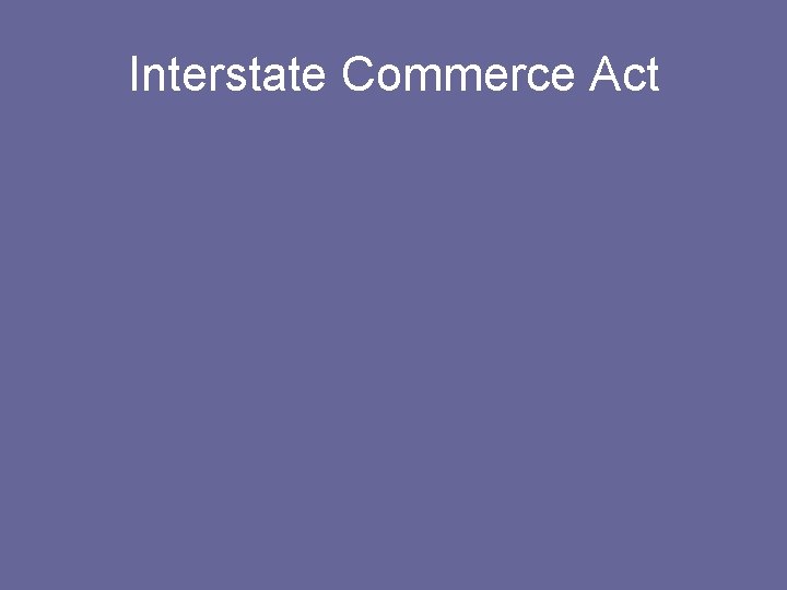 Interstate Commerce Act 