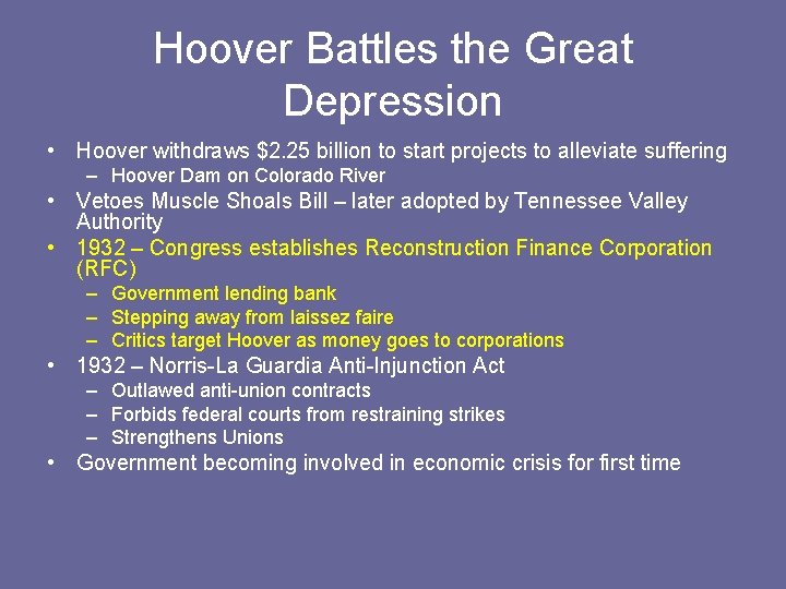 Hoover Battles the Great Depression • Hoover withdraws $2. 25 billion to start projects