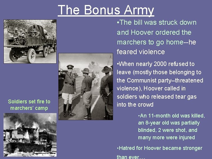 The Bonus Army • The bill was struck down and Hoover ordered the marchers