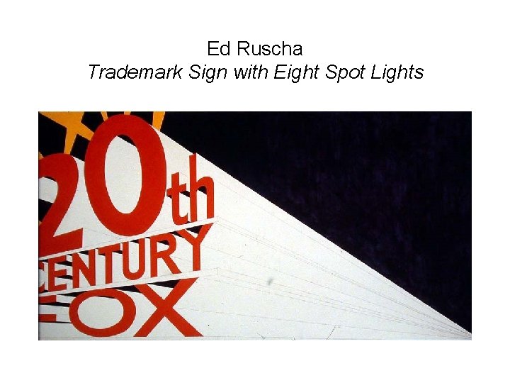 Ed Ruscha Trademark Sign with Eight Spot Lights Ed Ruscha Trademark Sign with Eight Spot Lights
