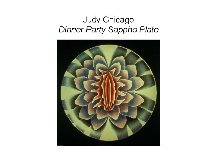 Judy Chicago Dinner Party Sappho Plate Judy Chicago Dinner Party Sappho Plate
