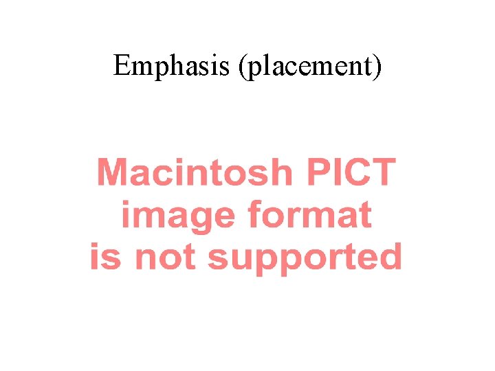 Emphasis (placement) Emphasis (placement)