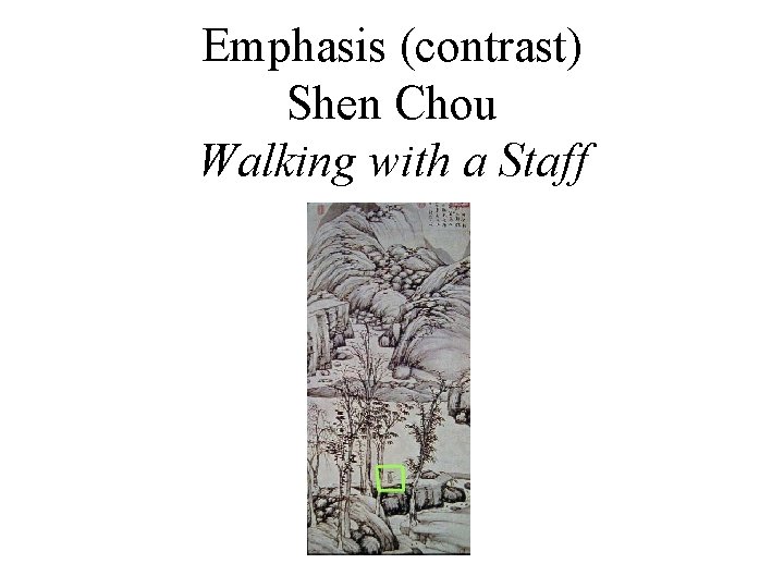 Emphasis (contrast) Shen Chou Walking with a Staff Emphasis (contrast) Shen Chou Walking with a Staff