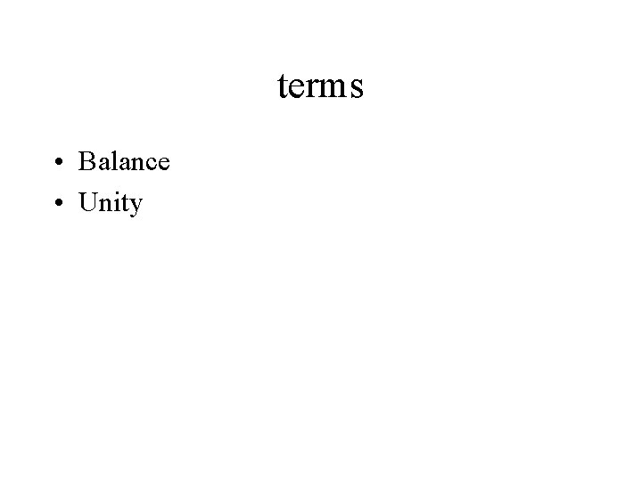 terms • Balance • Unity terms • Balance • Unity