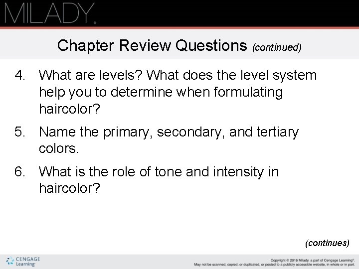 Chapter Review Questions (continued) 4. What are levels? What does the level system help