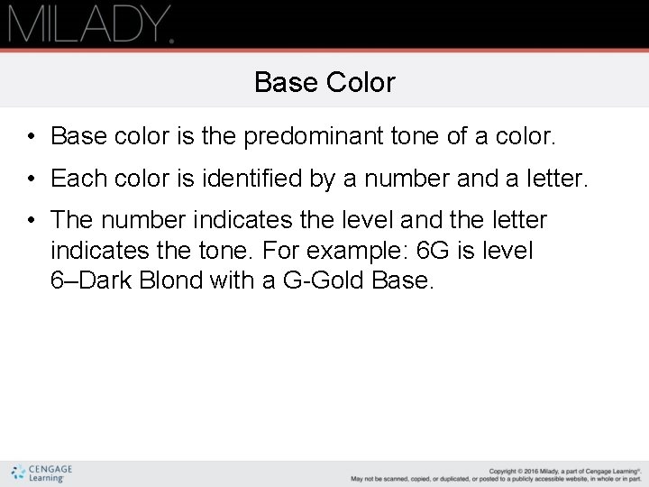 Base Color • Base color is the predominant tone of a color. • Each