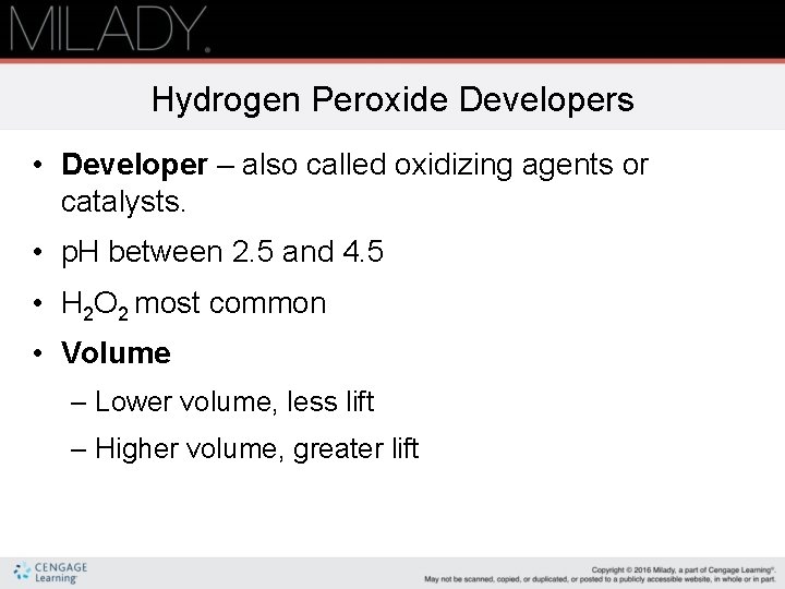 Hydrogen Peroxide Developers • Developer – also called oxidizing agents or catalysts. • p.