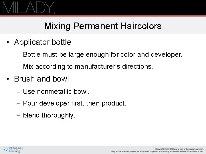 Mixing Permanent Haircolors • Applicator bottle – Bottle must be large enough for color