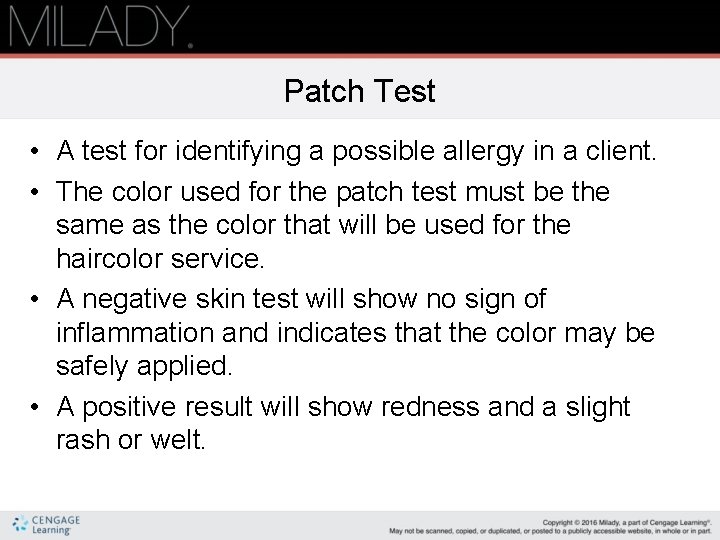 Patch Test • A test for identifying a possible allergy in a client. •