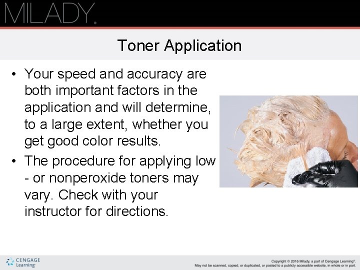 Toner Application • Your speed and accuracy are both important factors in the application