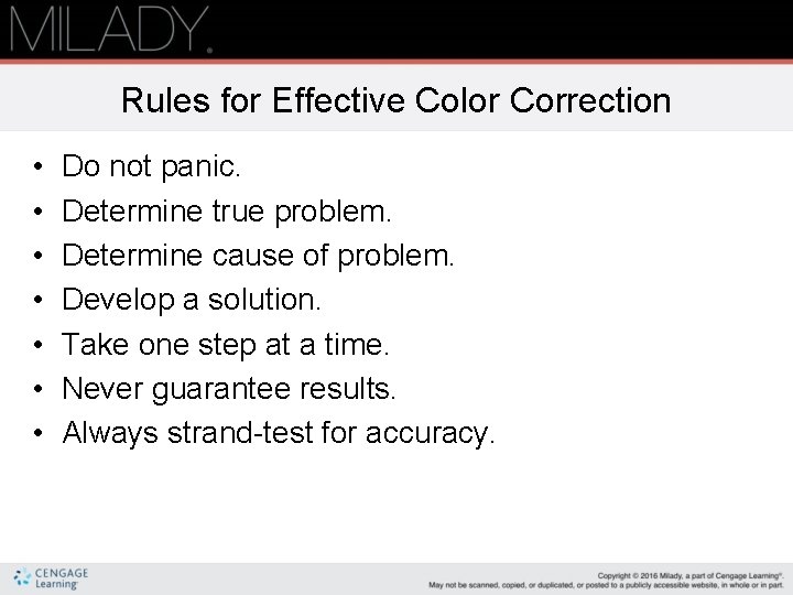 Rules for Effective Color Correction • • Do not panic. Determine true problem. Determine