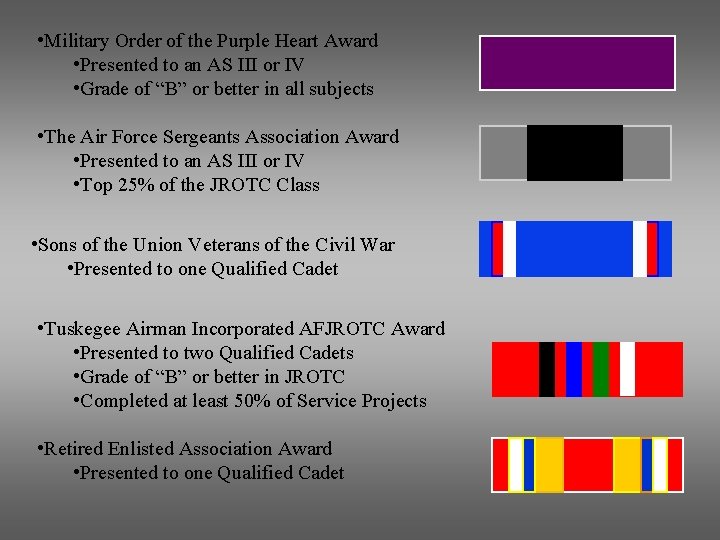 • Military Order of the Purple Heart Award • Presented to an AS • Military Order of the Purple Heart Award • Presented to an AS