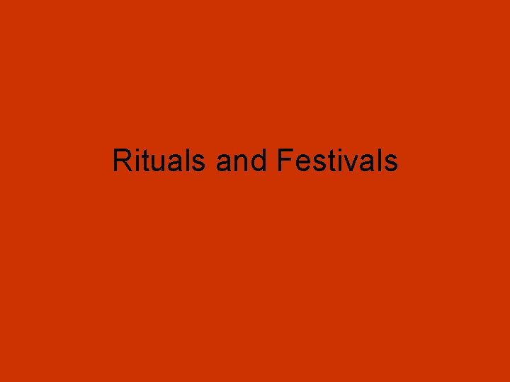 Rituals and Festivals 