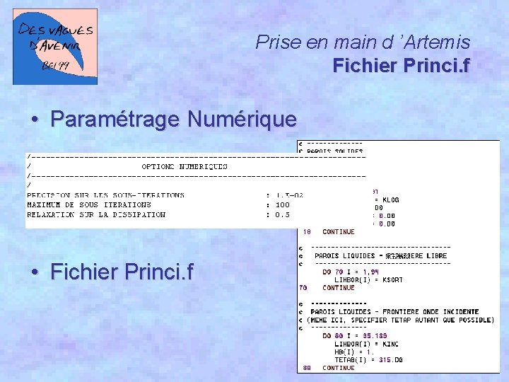 Prise en main d ’Artemis Fichier Princi. f • Paramétrage Numérique • Fichier Princi.