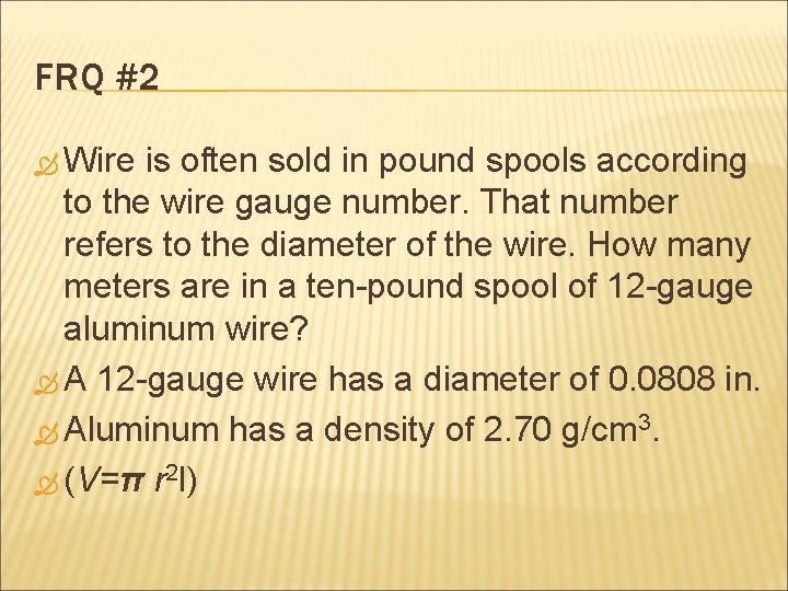 FRQ #2 Wire is often sold in pound spools according to the wire gauge FRQ #2 Wire is often sold in pound spools according to the wire gauge