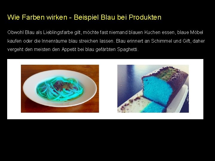 Wie Farben wirken - Beispiel Blau bei Produkten Obwohl Blau als Lieblingsfarbe gilt, möchte Wie Farben wirken - Beispiel Blau bei Produkten Obwohl Blau als Lieblingsfarbe gilt, möchte