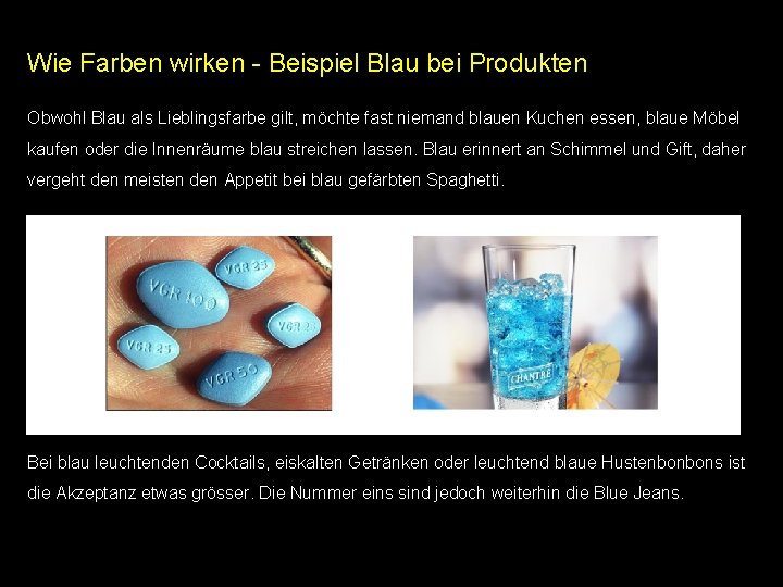 Wie Farben wirken - Beispiel Blau bei Produkten Obwohl Blau als Lieblingsfarbe gilt, möchte Wie Farben wirken - Beispiel Blau bei Produkten Obwohl Blau als Lieblingsfarbe gilt, möchte