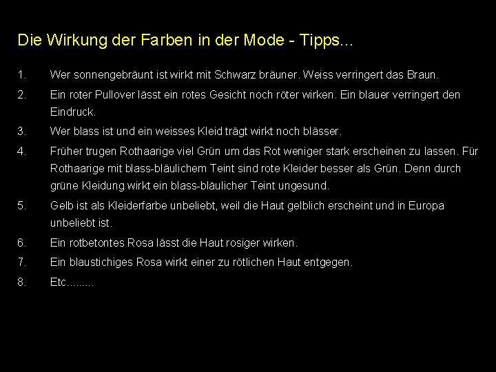 Die Wirkung der Farben in der Mode - Tipps. . . 1. Wer sonnengebräunt Die Wirkung der Farben in der Mode - Tipps. . . 1. Wer sonnengebräunt