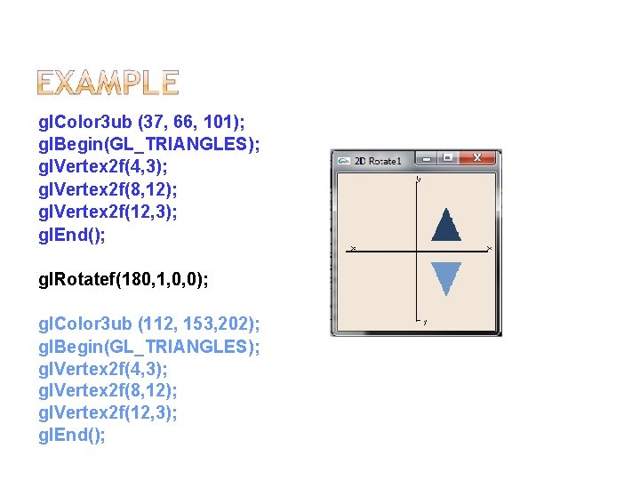 gl. Color 3 ub (37, 66, 101); gl. Begin(GL_TRIANGLES); gl. Vertex 2 f(4, 3);