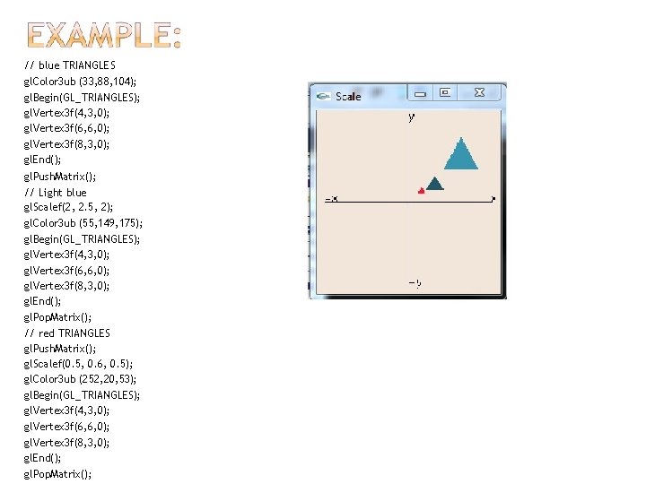 // blue TRIANGLES gl. Color 3 ub (33, 88, 104); gl. Begin(GL_TRIANGLES); gl. Vertex