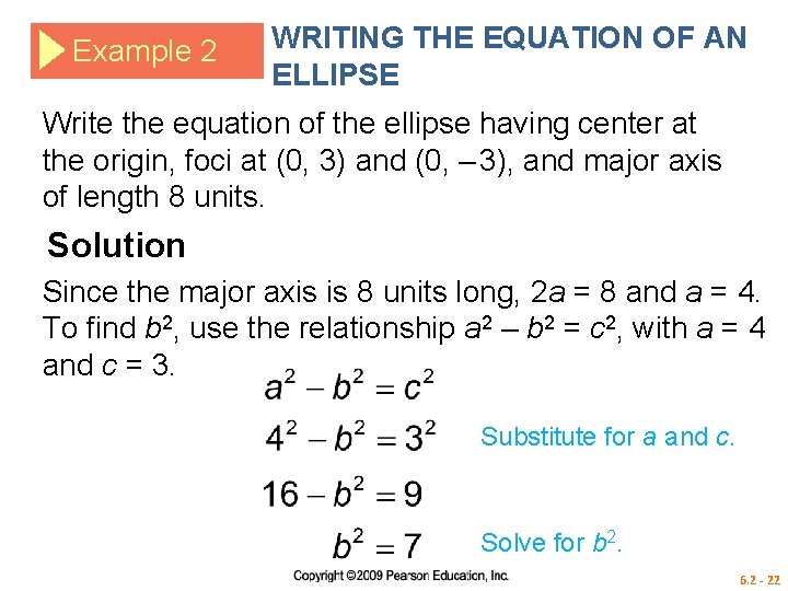 Example 2 WRITING THE EQUATION OF AN ELLIPSE Write the equation of the ellipse
