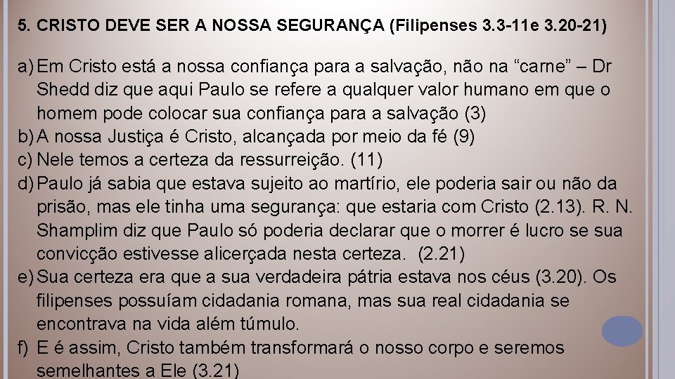 5. CRISTO DEVE SER A NOSSA SEGURANÇA (Filipenses 3. 3 -11 e 3. 20