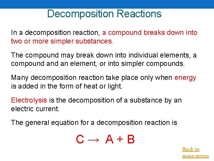 Decomposition Reactions In a decomposition reaction, a compound breaks down into two or more
