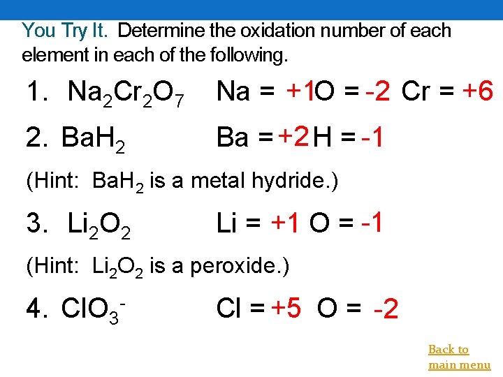 You Try It. Determine the oxidation number of each element in each of the