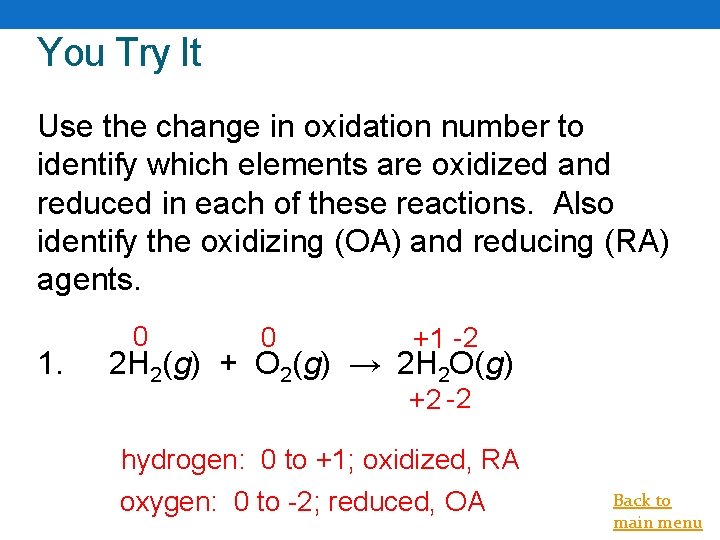 You Try It Use the change in oxidation number to identify which elements are