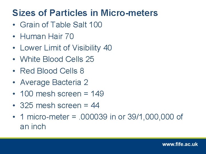 Sizes of Particles in Micro-meters • • • Grain of Table Salt 100 Human