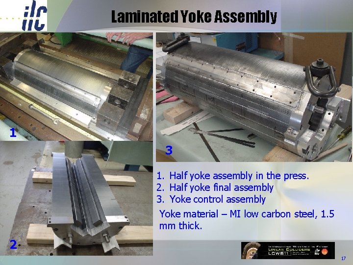 Laminated Yoke Assembly 1 3 1. Half yoke assembly in the press. 2. Half
