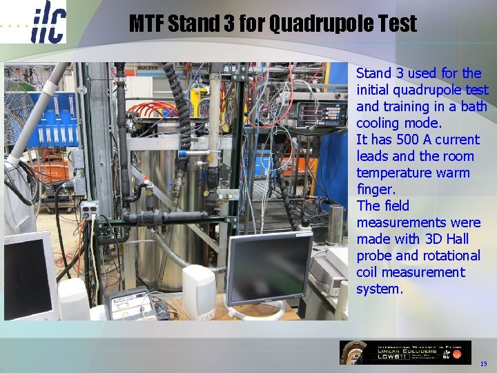 MTF Stand 3 for Quadrupole Test Stand 3 used for the initial quadrupole test