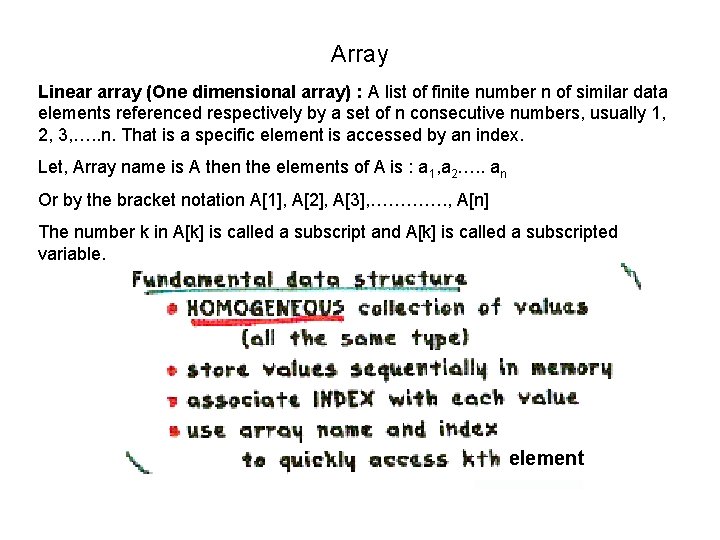 Array Linear array (One dimensional array) : A list of finite number n of Array Linear array (One dimensional array) : A list of finite number n of