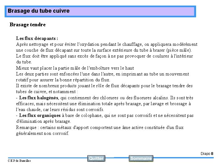 Brasage du tube cuivre Brasage tendre Les flux décapants : Après nettoyage et pour