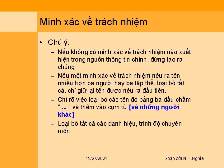 Minh xác về trách nhiệm • Chú ý: – Nếu không có minh xác