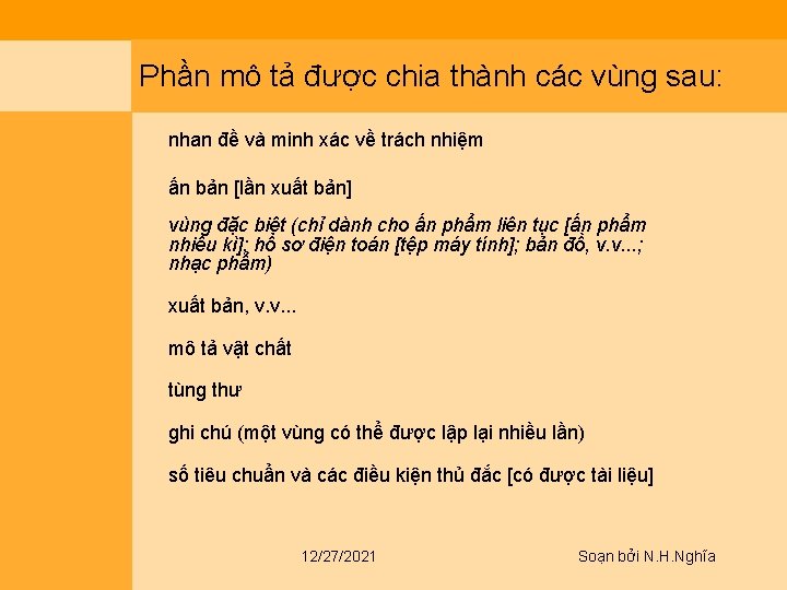 Phần mô tả được chia thành các vùng sau: nhan đề và minh xác