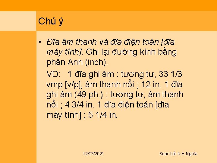 Chú ý • Đĩa âm thanh và đĩa điện toán [đĩa máy tính]. Ghi