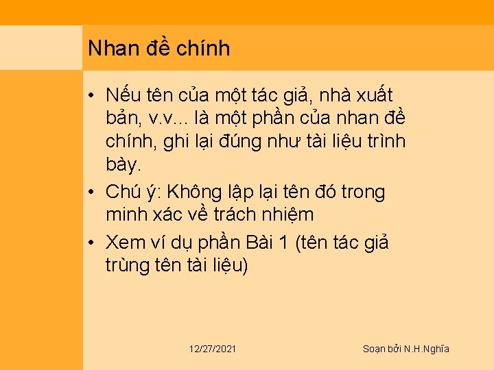 Nhan đề chính • Nếu tên của một tác giả, nhà xuất bản, v.