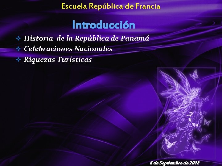 Escuela República de Francia Introducción v Historia de la República de Panamá v Celebraciones