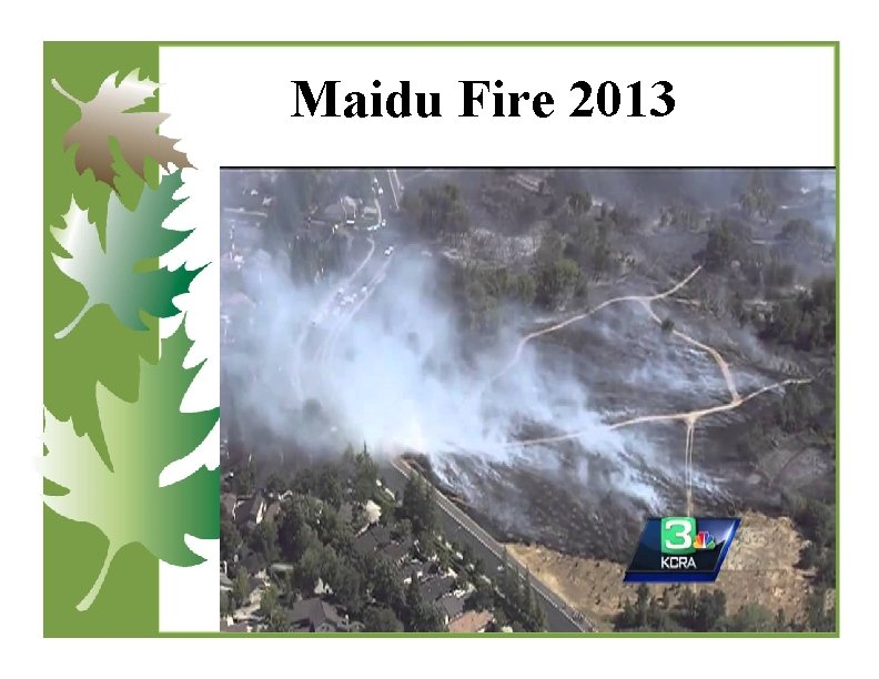 Maidu Fire 2013 