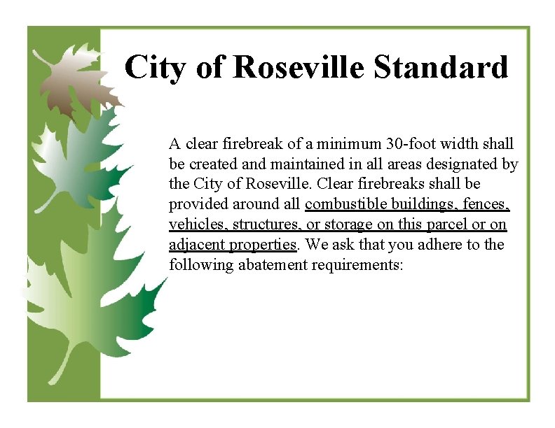 City of Roseville Standard A clear firebreak of a minimum 30 -foot width shall