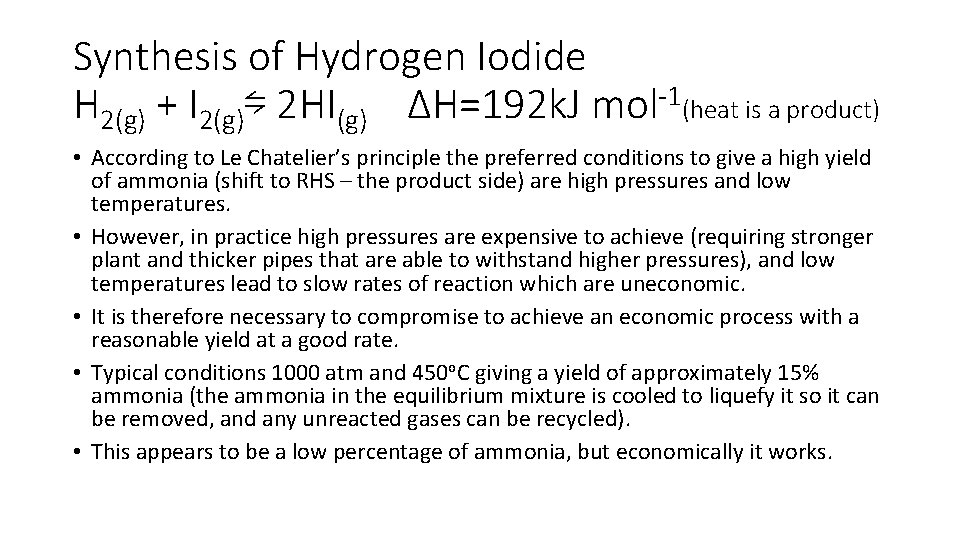 Synthesis of Hydrogen Iodide H 2(g) + I 2(g)⇋ 2 HI(g) ∆H=192 k. J