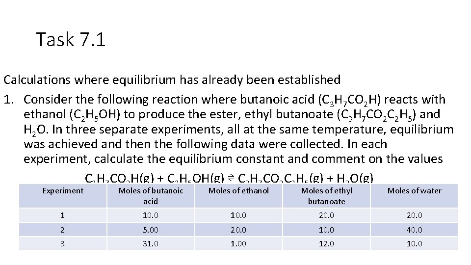 Task 7. 1 Calculations where equilibrium has already been established 1. Consider the following